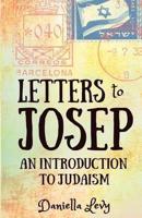 Letters to Josep: An Introduction to Judaism