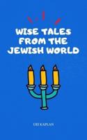 Wise Tales From the Jewish World: The Essential Collection