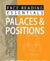 Face Reading Essentials. Palaces & Positions