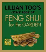 Lillian Too&#39;s Little Book of Feng Shui for the Garden