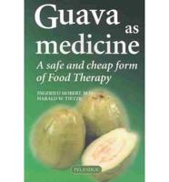 Guava As Medicine