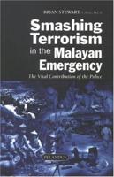 Smashing Terrorism in the Malayan Emergency