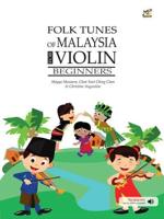 Folk Tunes of Malaysia for Violin Beginners