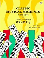 Classic Musical Moments With Theory In Practice Grade 3