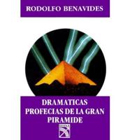 Dramaticas Profecias De LA Gran Piramide/Dramatic Profecies of the Great Pyramid