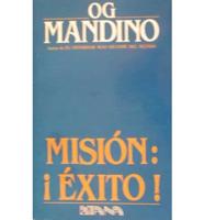 Mision Exito / Mission, Success