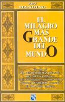 El Milagro Mas Grande Del Mundo/the Greatest Miracle in the World