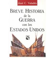 Breve Historia De LA Guerra Con Los E.U./Brief His Us/Mex War