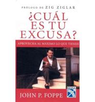 Cual Es Tu Excusa?/what's Your Excuse?