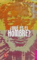 ¿Qué es el hombre?