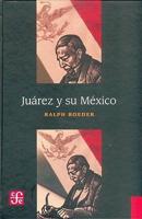 Juarez y su Mexico/ Juarez and his Mexico