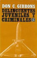 Delincuentes juveniles y criminales/ Juvenile Delinquents and Criminals