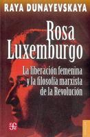 Rosa Luxemburgo, La Liberacion Femenina y La