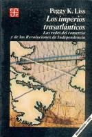 Los imperios trasatlanticos/ The Transatlantic Empires