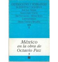 M'Xico En La Obra De Octavio Paz, II. Generaciones Y Semblanzas