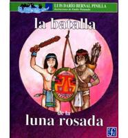 LA Batalla De LA Luna Rosada/the Battle of the Pink Moon