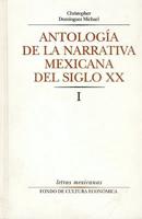 Antologia De La Narrativa Mexicana Del Siglo XX, I