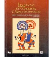 Las Danzas De Conquista, I. Mexico Contemporaneo