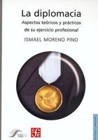 La Diplomacia. Aspectos Teoricos Y Practicos De Su Ejercicio Profesional