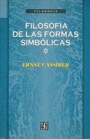 Filosofia de las Formas Simbolicas, Volume I: El Lenguaje