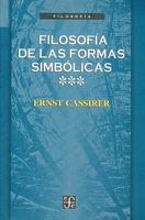 Filosofia de las Formas Simbolicas, Volume III: Fenomenologia del Reconocimiento