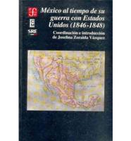 Mexico al tiempo de su guerra con Estados Unidos 1846-1848