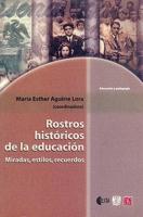 Rostros historicos de la educacion. Miradas, estilos, recuerdos