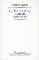 Ojos De Otro Mirar. Poesia 1960-2001