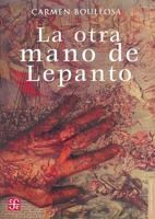 Otra Mano De Lepanto = Lepanto's Other Hand