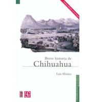 Breve Historia De Chihuahua