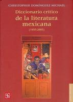 Diccionario Critico De La Literatura Mexicana, 1955-2005