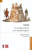 1808. La Eclosion Juntera En El Mundo Hispano