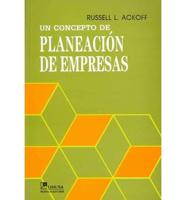 Un Concepto De Planeacion De Empresas/ A Concept of Corporate Planning