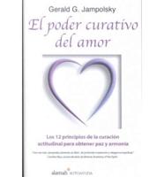 El Poder Curativo Del Amor/teach Only Love