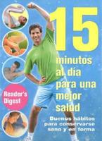 15 Minutos Al Dia Para Una Mejor Salud / 15 Minutes a Day For a Better Health