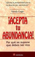 Acepta Tu Abundancia/ Accept Your Abundance