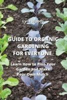 Guide to Organic Gardening for Everyone