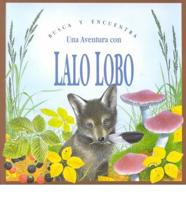 Una Aventura Con Lalo Lobo/an Adventure With Wally Wolf