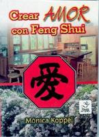 Crear Amor Con Feng Shui/create Love With Feng Shui