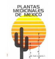 Plantas Medicinales De Mexico/Medical Plants of Mexico