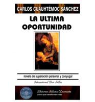 Ultima Oportunidad La/Last Opportunity