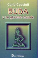 Buda Y Su Glorioso Mundo/budda And His Glorious World
