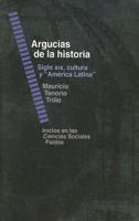 Argucias de la Historia: Siglo XIX, Cultura y America Latina