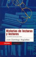 Historias De Lecturas Y Lectores/ Stories of Readings and Readers