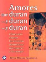 Amores Que Duran . . . Y Duran . . . Y Duran