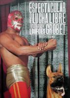 Espectacular de Lucha Libre/ Wrestling Spectacular