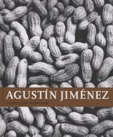 Agustín Jiménez: Memoirs of the Avant-Garde