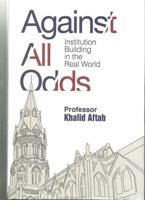 Against All Odds: Institution Building in the Real World