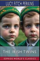 The Irish Twins (Esprios Classics)