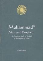 Muhammad: Man and Prophet